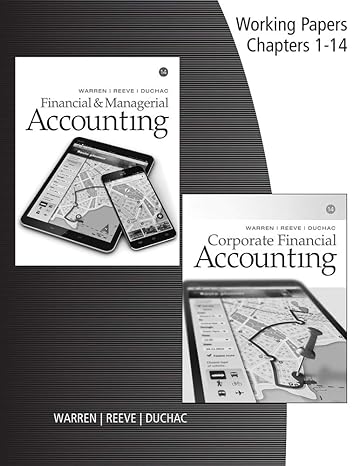 working papers for warren/reeve/duchacs corporate financial accounting 14th 14th edition carl s warren