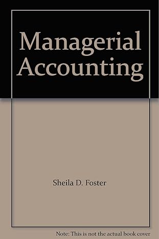 managerial accounting do the job make the decision 1st edition sheila d foster 1581528779, 978-1581528770