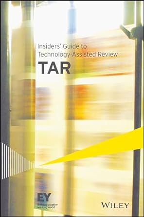 insiders guide to technology assisted review 1st edition ernst & young llp 111889426x, 978-1118894262