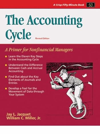 the accounting cycle a primer for nonfinancial managers revised edition jay l jacquet ,william c miller