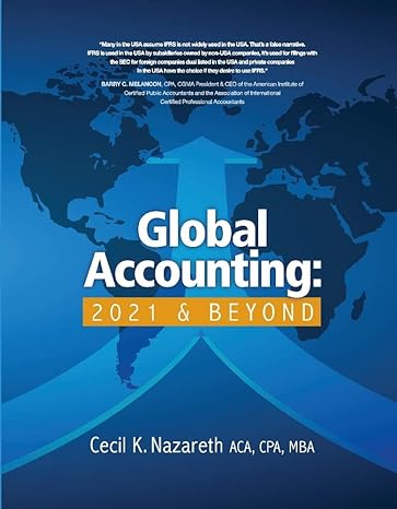 global accounting 2021 and beyond 1st edition cecil k nazareth 1667825844, 978-1667825847