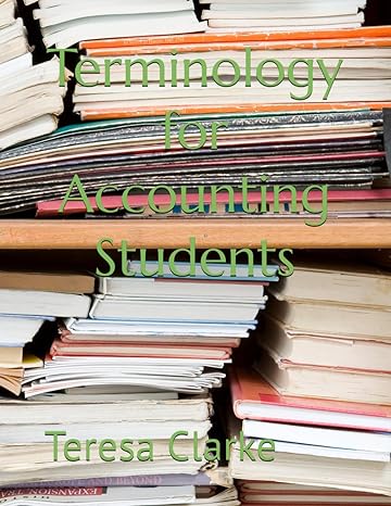 terminology for accounting students 1st edition teresa clarke b0czjbfyl9, 979-8321403655