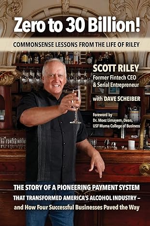 zero to 30 billion commonsense lessons from the life of riley 1st edition scott riley ,dave scheiber