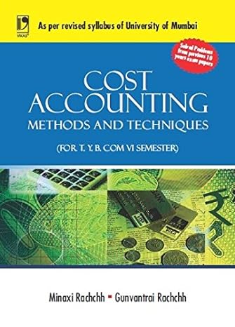 cost accounting methods and techniques 1st edition minaxi rachchh gunvantrai rachchh b01ibgz2u2,