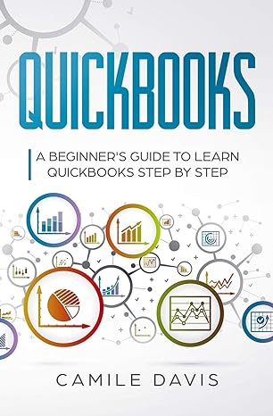 quickbooks a beginners guide to learn quickbooks step by step  camile davis 1706129092, 978-1706129097