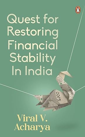 quest for restoring financial stability in india 1st edition viral acharya 0143461451, 978-0143461456