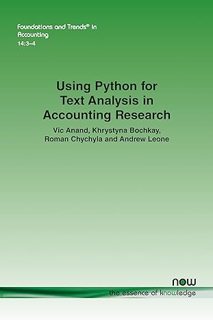 using python for text analysis in accounting research in accounting 1st edition vic anand ,khrystyna bochkay