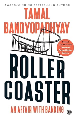 roller coaster an affair with banking  tamal bandyopadhyay 9393559597, 978-9393559593