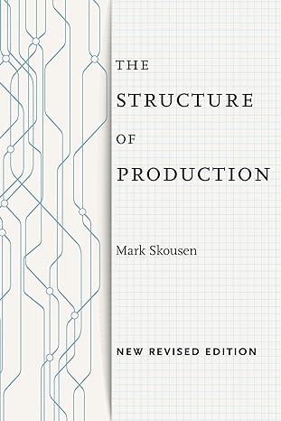 the structure of production new new - revised edition mark skousen 1479848522, 978-1479848522