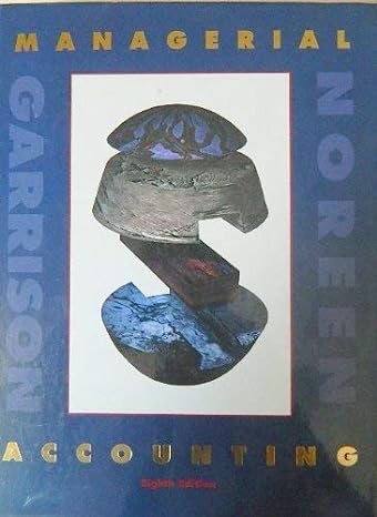 managerial accounting 8e irg 1st edition garrison 0256169314, 978-0256169317