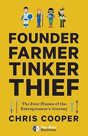 founder farmer tinker thief the four phases of the entrepreneurs journey  chris cooper 1544501498,