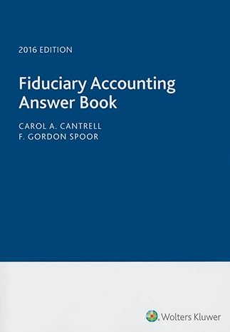 fiduciary accounting answer book 2016 1st edition carol cantrell ,f gordon spoor 0808041274, 978-0808041276