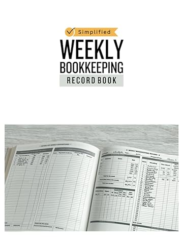 weekly bookkeeping book weekly format simplified weekly bookkeeping record 8 5in x 11in 1st edition iam