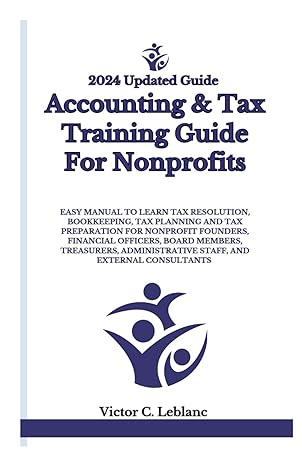 accounting and tax training guide for nonprofits easy manual to learn tax resolution bookkeeping tax planning