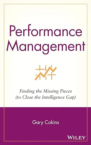 performance management finding the missing pieces 1st edition gary cokins 0471576905, 978-0471576907