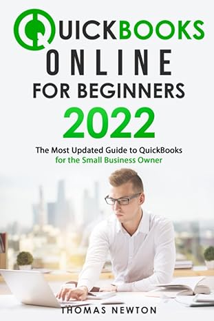 quickbooks online for beginners 2022 the most updated guide to quickbooks for small business owners  thomas