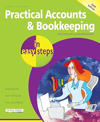 practical accounts and bookkeeping in easy steps 2nd edition alex byrne 1840787384, 978-1840787382