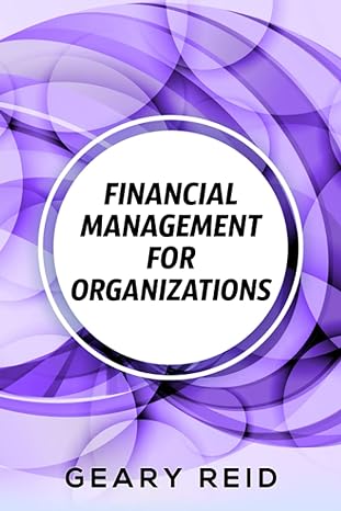 financial management for organizations learn strategies for successful financial management and accounting