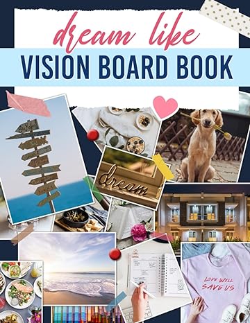 dream like vision board book craft empowering vision boards with over 500 images quotes and words for your