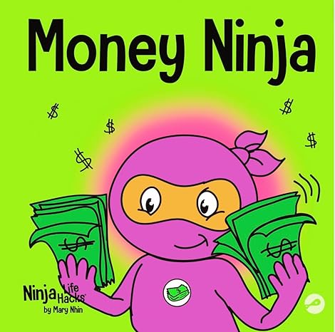 money ninja a childrens book about saving investing and donating  mary nhin 1951056337, 978-1951056339