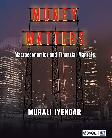 money matters macroeconomics and financial markets 1st edition murali iyengar 813210532x, 978-8132105329