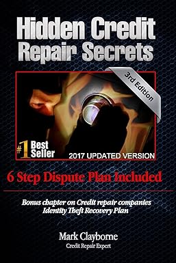 hidden credit repair secrets how i bounced back from bankruptcy 3rd edition mark clayborne 145632134x,