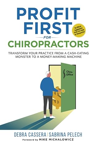 profit first for chiropractors transform your practice from a cash eating monster to a money making machine 