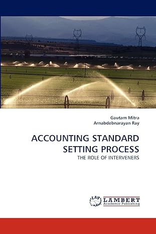 accounting standard setting process the role of interveners 1st edition gautam mitra ,arnabdebnarayan ray
