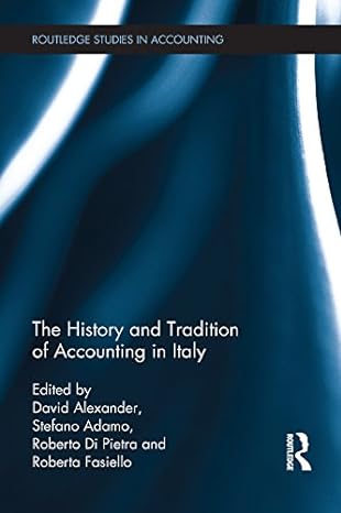 the history and tradition of accounting in italy 1st edition david alexander ,stefano adamo ,roberto di
