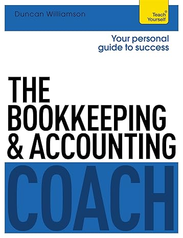 the bookkeeping and accounting coach 1st edition duncan williamson 1471801586, 978-1471801587