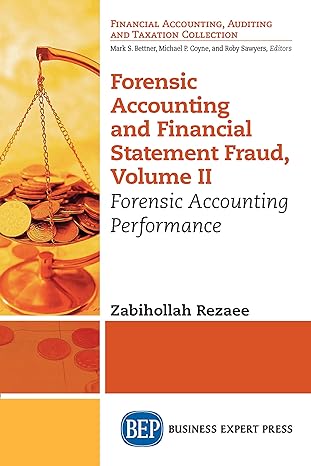 forensic accounting and financial statement fraud volume ii forensic accounting performance 1st edition