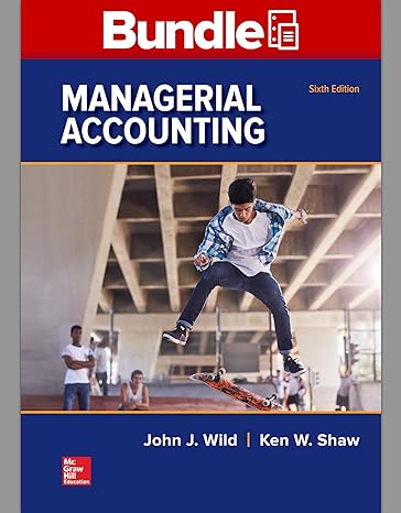 gen combo looseleaf managerial accounting connect access card 6th edition john wild ,ken shaw 1260149188,