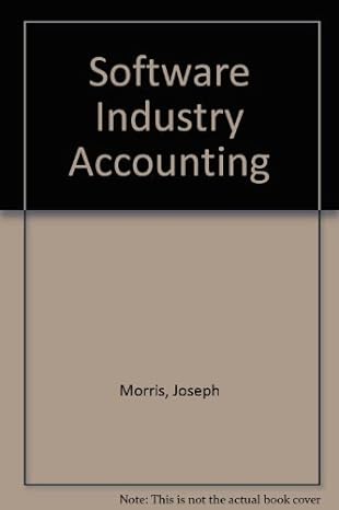 software industry accounting 1st edition joseph morris 0471559318, 978-0471559313