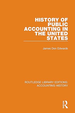 history of public accounting in the united states 1st edition james don edwards b08gn1h19l, 978-0367535223