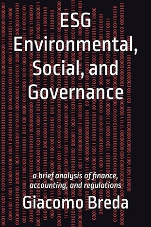 esg environmental social and governance a brief analysis of finance accounting and regulations 1st edition