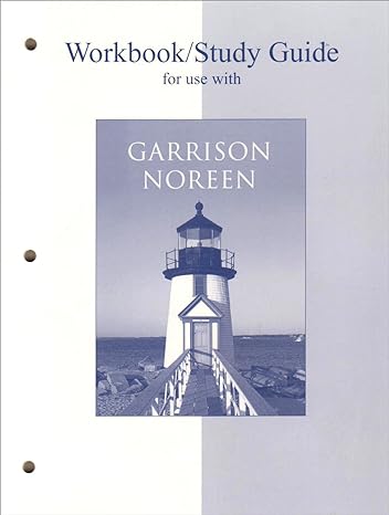 workbook/study guide to accompany managerial accounting 10th edition ray h garrison ,eric noreen 0072531789,