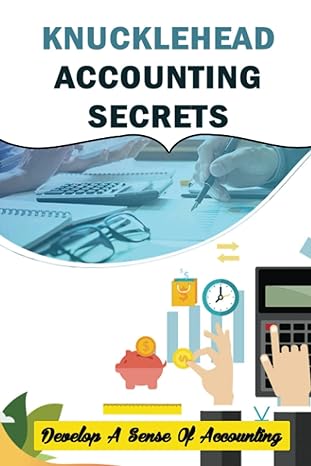 knucklehead accounting secrets develop a sense of accounting 1st edition adrian kirsopp b09yq9n6wt,