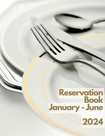 reservation book for restaurant january june 2024 daily reservations log dedicated pages for each day