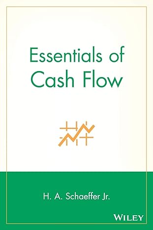 essentials of cash flow 1st edition h a schaeffer jr 0471221007, 978-0471221005