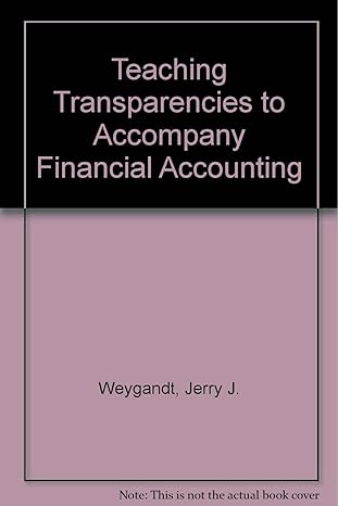 teaching transparencies to accompany financial accounting 1st edition jerry j weygandt 0470174161,