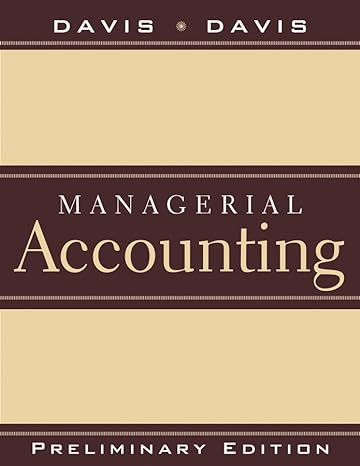 to accompany managerial accounting for strategic decision making 1st edition charles e davis ,elizabeth davis