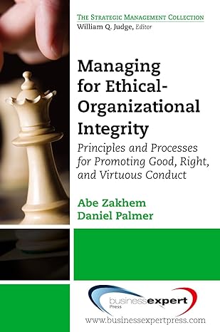 managing for ethical decision making doing right doing good 1st edition abe zakhem 1606491571, 978-1606491577