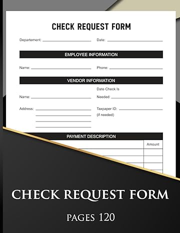 check request form used to request payment for a specific purpose or expense it typically includes