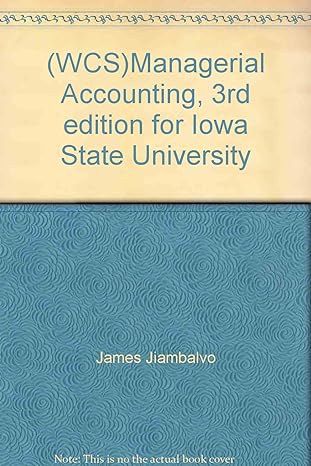 managerial accounting for iowa state university 1st edition james jiambalvo 0470181591, 978-0470181591