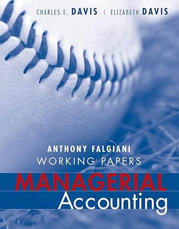 working papers to accompany managerial accounting for strategic decision making 1st edition charles e davis