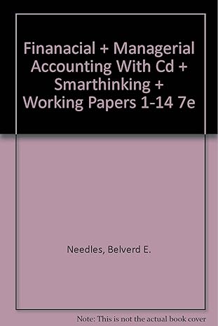 finanacial + managerial accounting with cd + smarthinking + working papers 1 14 7e 7th edition belverd e