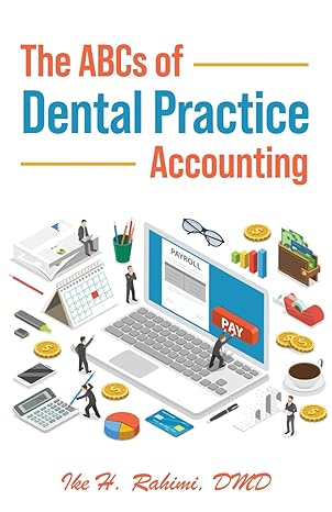 the abcs of dental practice accounting 1st edition ike rahimi b0cnrhkbpz, 979-8868314322