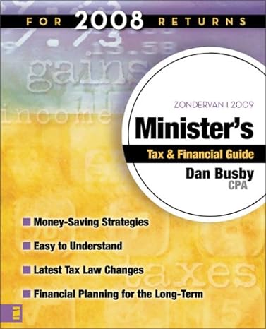 zondervan 2009 ministers tax and financial guide for 2008 tax returns revised edition dan busby cpa