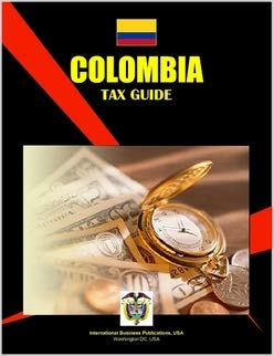 colombia tax guide updated edition usa international business publications 0739728911, 978-0739728918