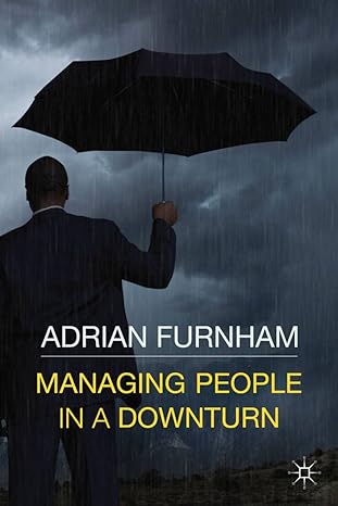 managing people in a downturn 2011th edition a ,kenneth a loparo 0230298540, 978-0230298545